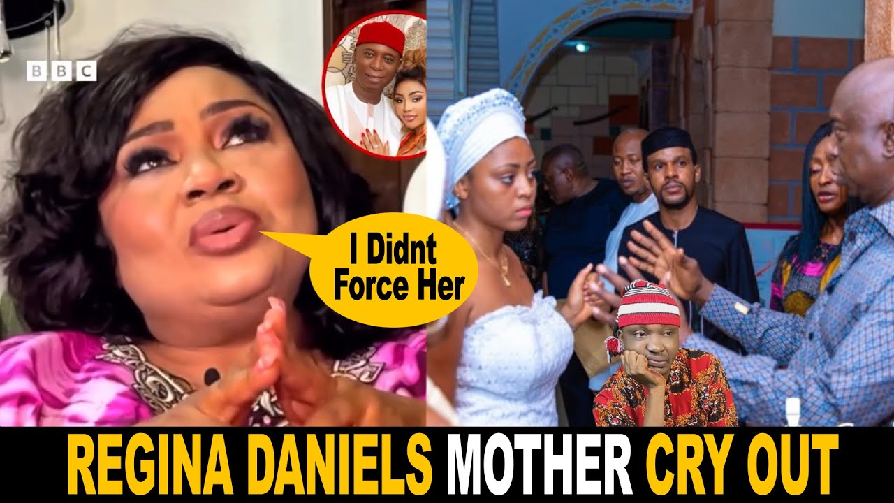 Regina Daniels Mother Cry Out "I Never Forced Her To Marry Ned Nwoko"
