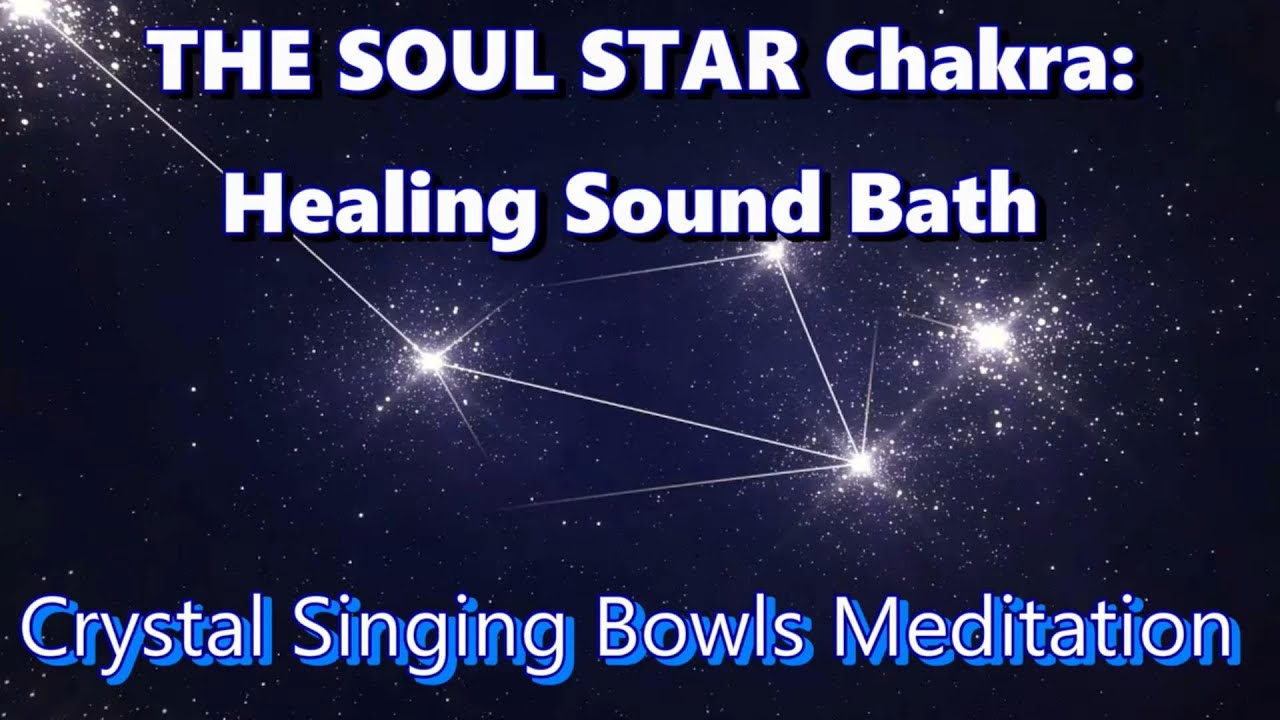 Star (Soul) 8th Chakra Crystal Singing Bowls Healing Sound Bath ...