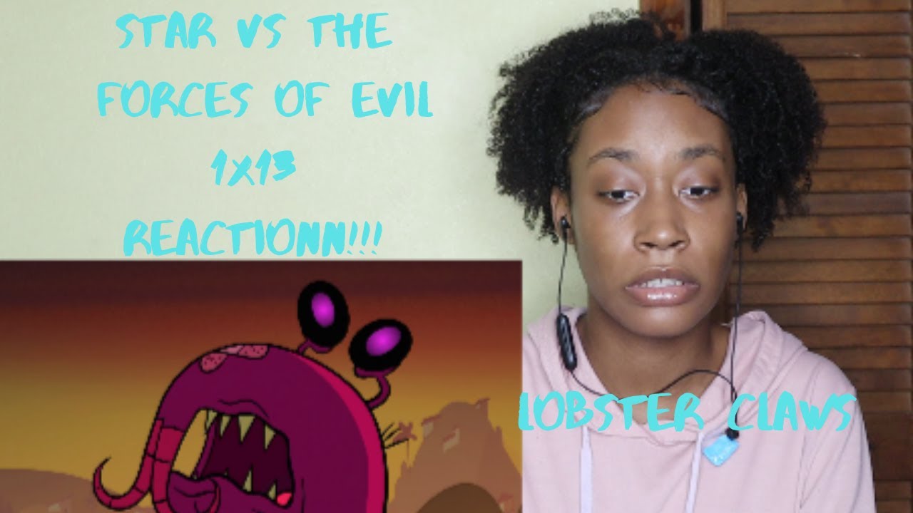 Star vs The Forces of Evil 1x13 Lobster Claws REACTIONNN!!!! YouTube