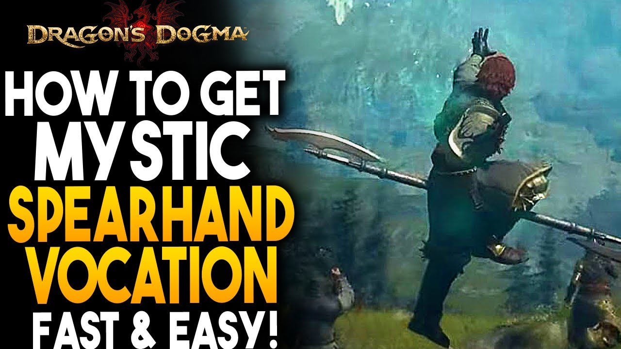 How To Unlock MYSTIC SPEARHAND Fast - Dragon's Dogma 2 Mystic Spear ...