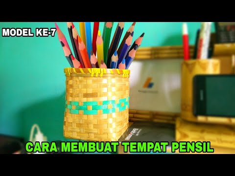  Cara Membuat Tempat Pensil Dari Anyaman Bambu  Membuat  Itu