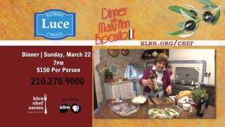 KLRN Chef Series Presents  | Mary Ann Esposito at Luce Ristorante e Enoteca