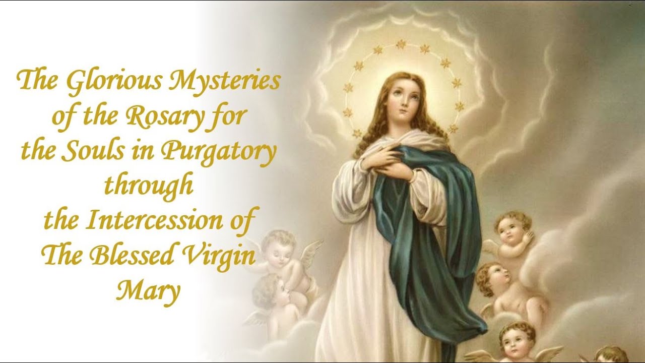 The Glorious Mysteries of the Most Holy Rosary for the Souls in Purgatory