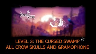 Pumpkin Jack: The Cursed Swamp - All Crow Skulls and Gramophone Location
