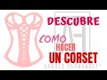 !SORPRESA! COMO Hacer un CORSET 🌺👚💄💃👩👨