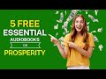 5 ESSENTIAL Audiobooks for Prosperity – FREE On YouTube #audiobook #audiobooks #wealth #prosperity