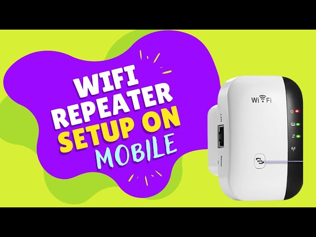 WiFi repeater setup on mobile 
