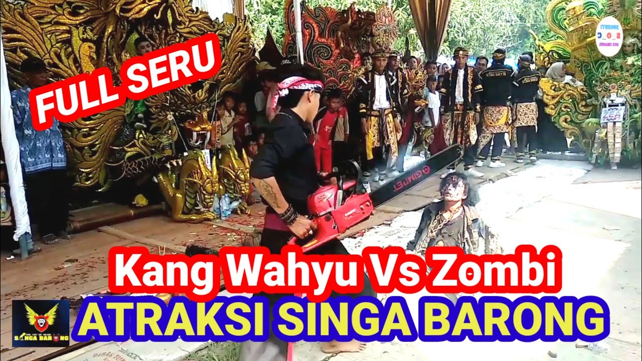 FULL ATRAKSI SINGA BARONG * KG WAHYU VS ZOMBI VS BAMBU GILA * LIVE MUNTUR