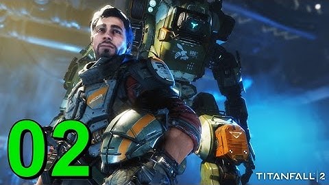 TITANFALL 2 - Part 2 - Blood and Rust (Campaign) No Commentary