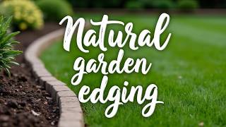 15 Natural Garden Edging Ideas: Beautiful & Eco-Friendly Borders