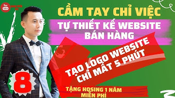 Tạo Logo Cho Website Chỉ Trong 5 Phút, Tự Xây Dựng Website Bán Hàng - Quang Tuyên Droppii