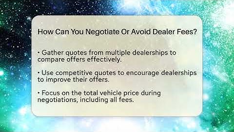 How Can You Negotiate Or Avoid Dealer Fees? - Talking Tech Trends