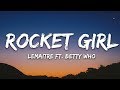 Lemaitre - Rocket Girl (Lyrics) feat. Betty Who