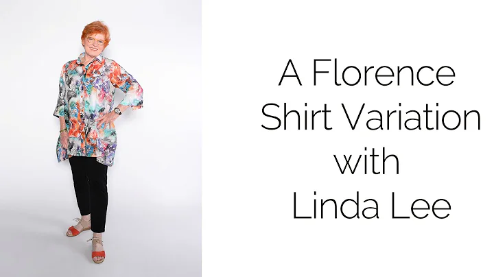 Sewing a Florence Shirt Variation with Linda Lee