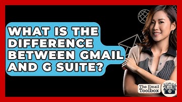 What Is The Difference Between Gmail And G Suite? - TheEmailToolbox.com