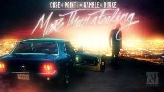 Case & Point - More Than a Feeling feat. Gamble & Burke [FREE DOWNLOAD]