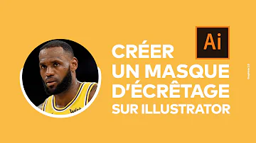 Comment créer un masque d'écrêtage Illustrator ?