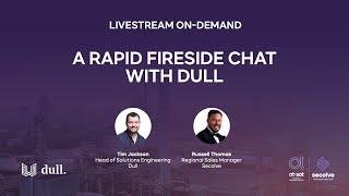A rapid fireside chat with Dull | Secolve livestream on-demand screenshot 2