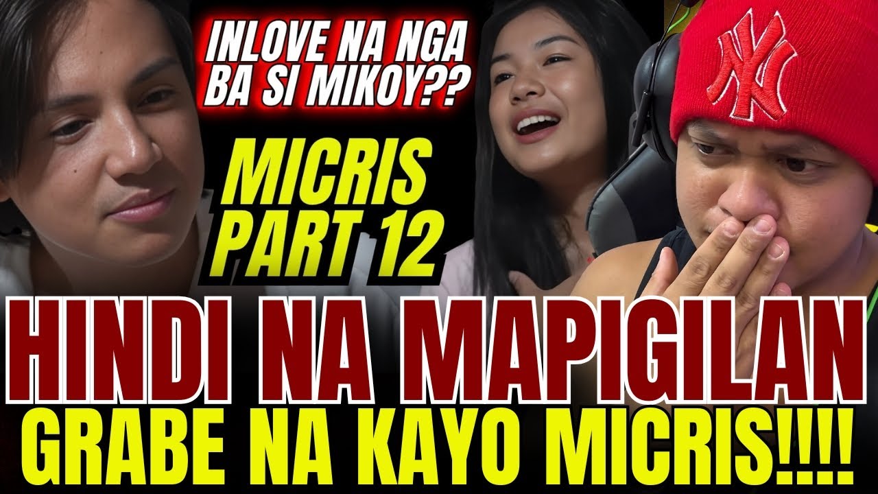 ⭕️HALA‼️MICRIS PART 12 | PART02 | MIKOY MAY INAMIN NA KAY CRISTA! SOBRA TONG TANDEM NA TO!