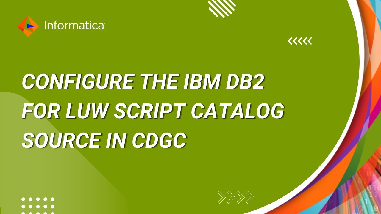 326. How to Configure the IBM DB2 for LUW Script Catalog Source in CDGC