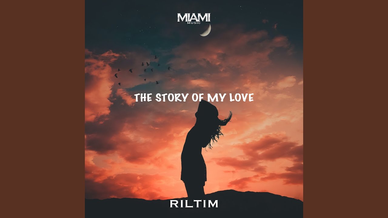 The Story of My Love YouTube