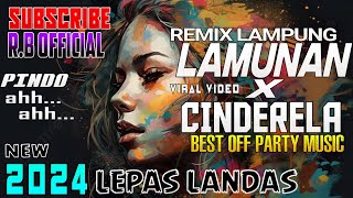 REMIX LAMPUNG VIRAL || LAMUNAN X CINDERELA || MODE ON‼️