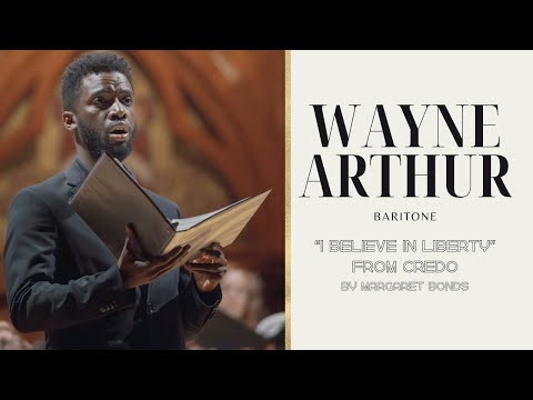 Wayne Arthur sings "I Believe in Liberty" from Credo by Margaret Bonds