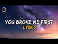 Tate McRae - You Broke Me First (Lyrics)