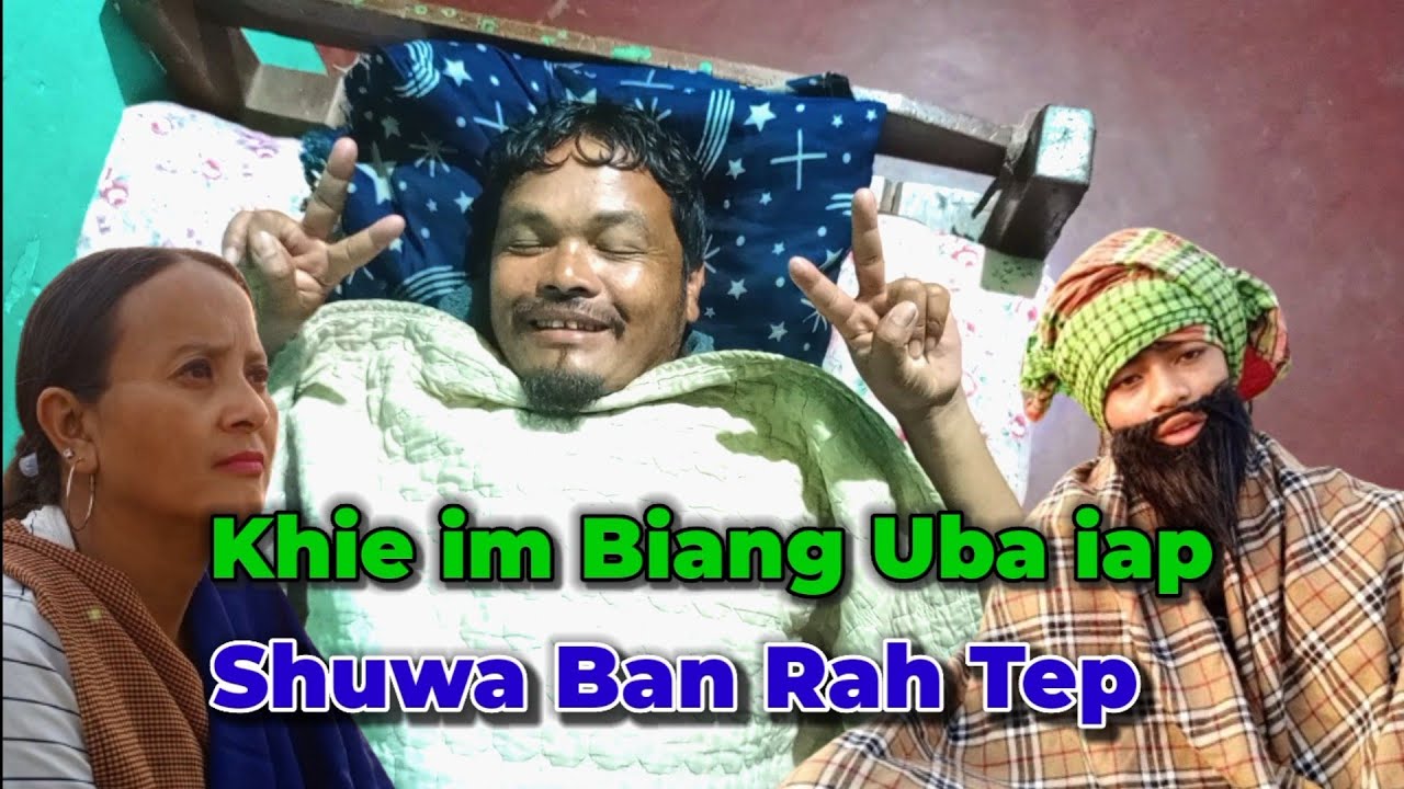 Khasi funny short film  Khie im Biang Uba iap Shuwa Ban Rah Tep