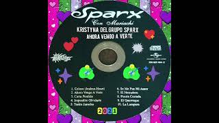 Kristyna del grupo Sparx= ahora vengo a verte