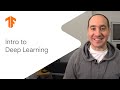 Intro to Deep Learning (ML Tech Talks)