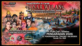 🔴[LIVE SIANG] SANDIWARA SINAR WULAN | ADAT SYUKURAN NELAYAN/NADRAN | DS. PENGARADAN Periode Th.2026