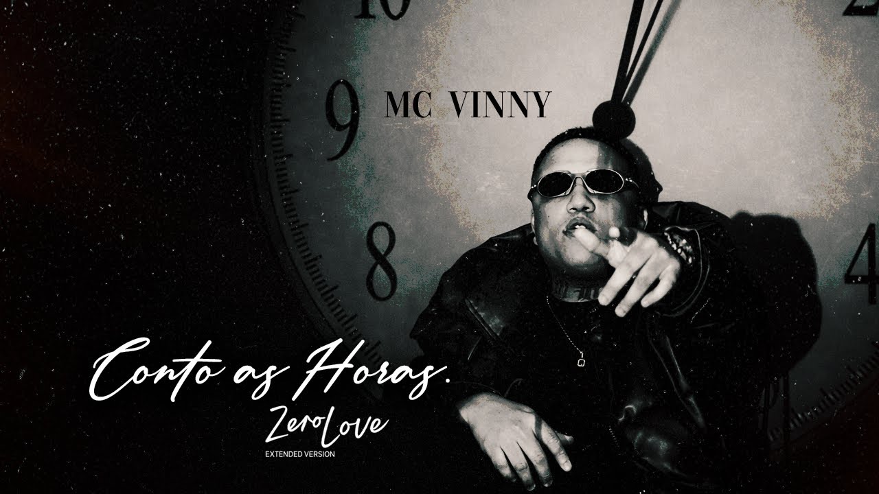 MC Vinny & Bomfino – Conto as Horas ⏳ | Zero Love | Clipe Oficial