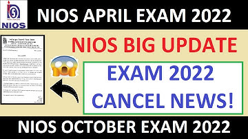 NIOS APRIL EXAM 2022 - BIG UPDATE l LATEST EXAM NEWS? l NIOS OCTOBER EXAM 2022 l