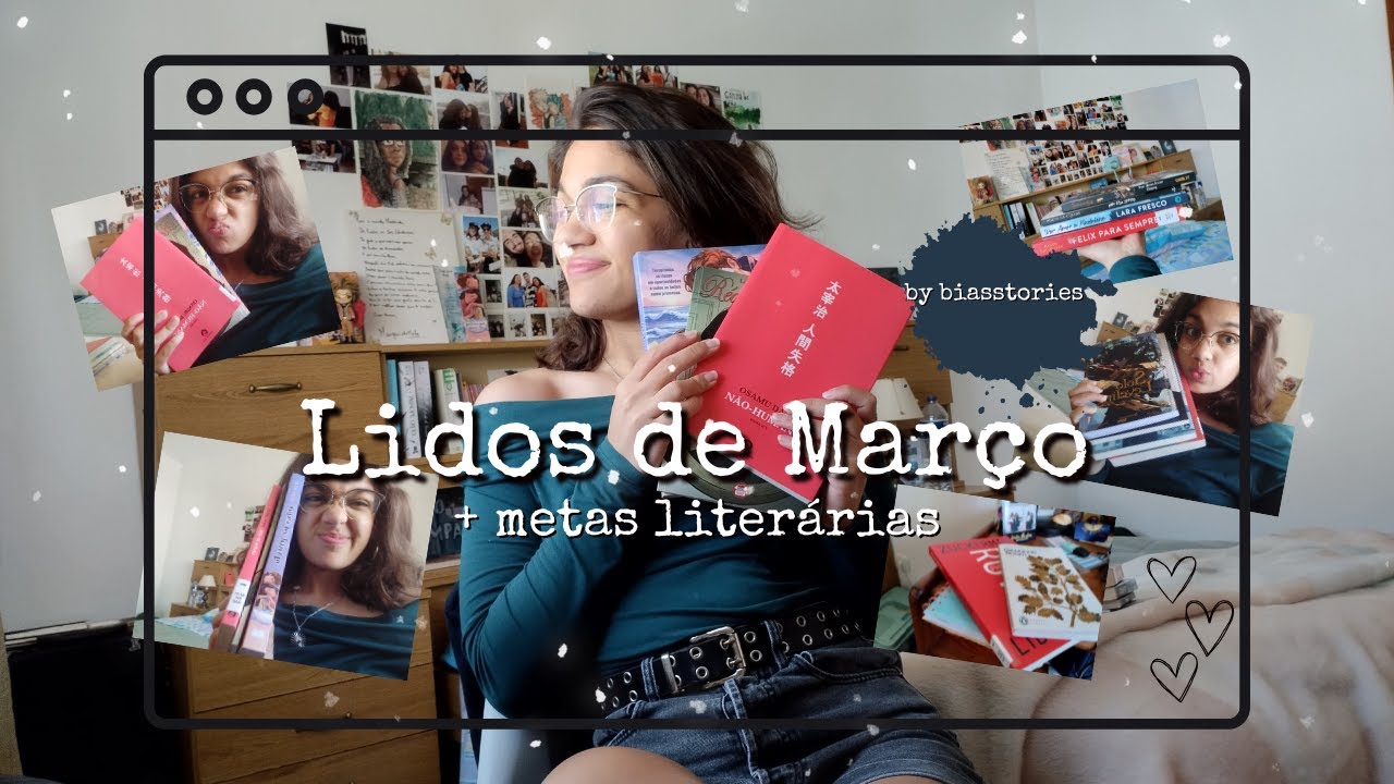 Lidos de Março + Metas Realistas🦋