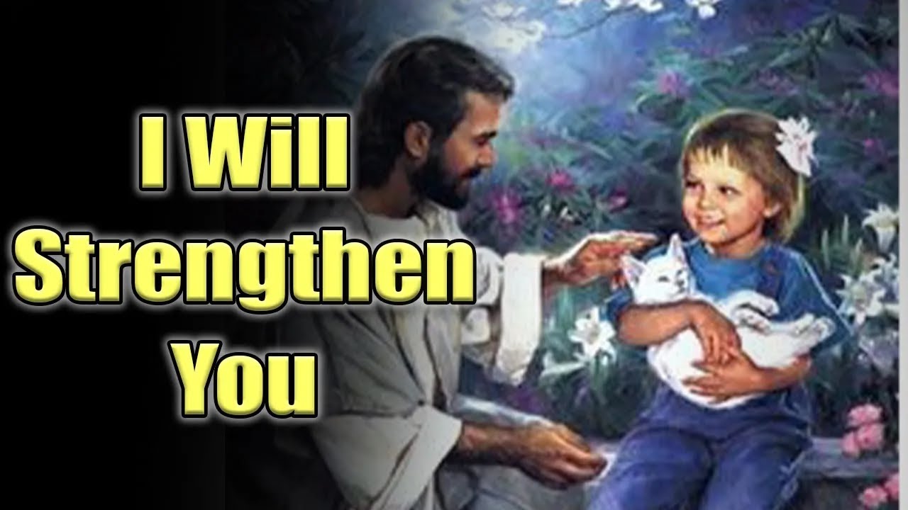 I Will Strengthen You | God Says | God Message Today | Gods Message Now ...