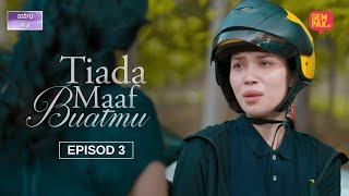 [LIVE] Tiada Maaf Buatmu - EP3