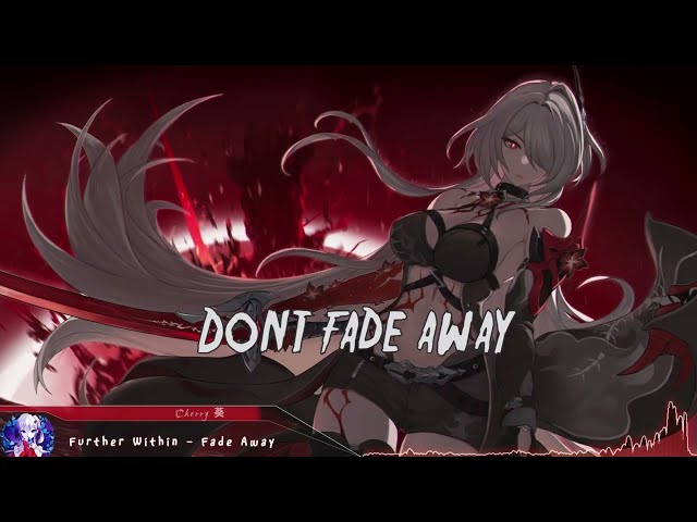 Nightcore - Fade Away - (Lyrics) class=