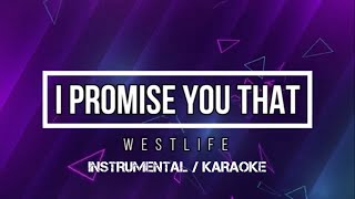 WESTLIFE - I Promise You That | Karaoke (instrumental w/ back vocals)