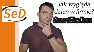 Mój jeden dzień w firmie SmartEkoDom