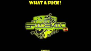 EPIDEMIC @ WHAT A FUCK! (Set Marzo 2021)