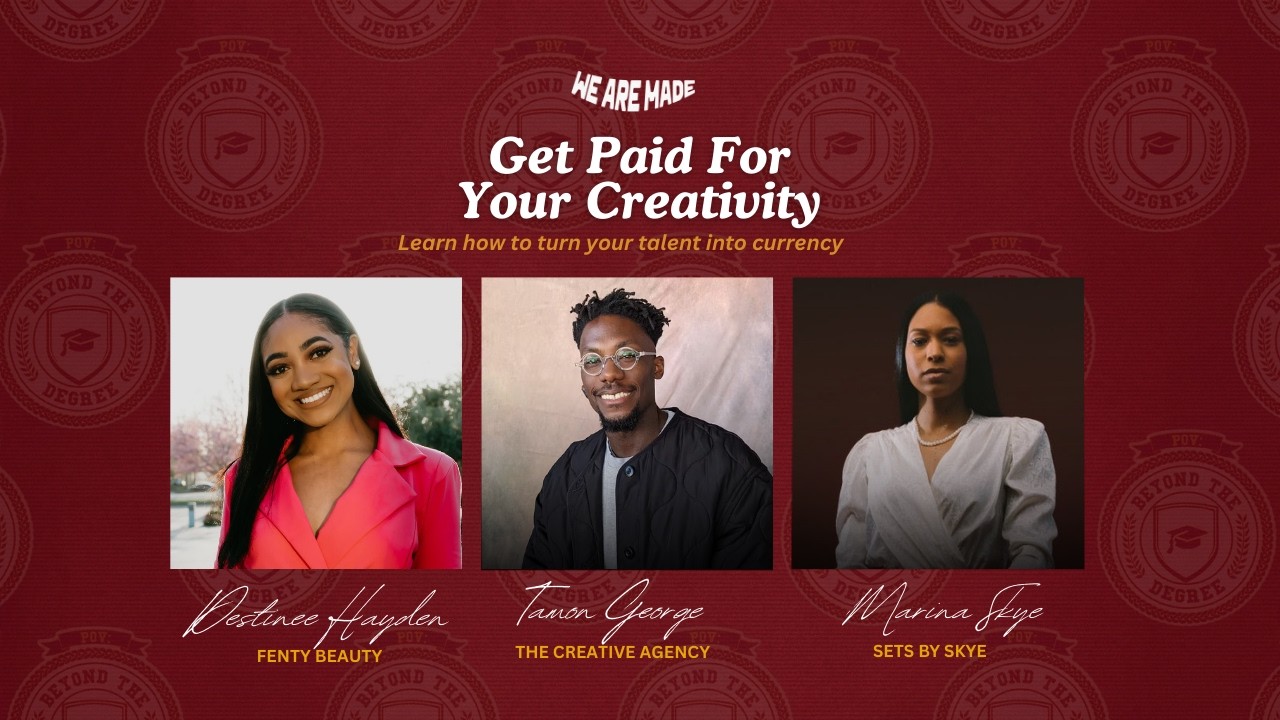 POV: Beyond the Degree | Get Paid For Your Creativity