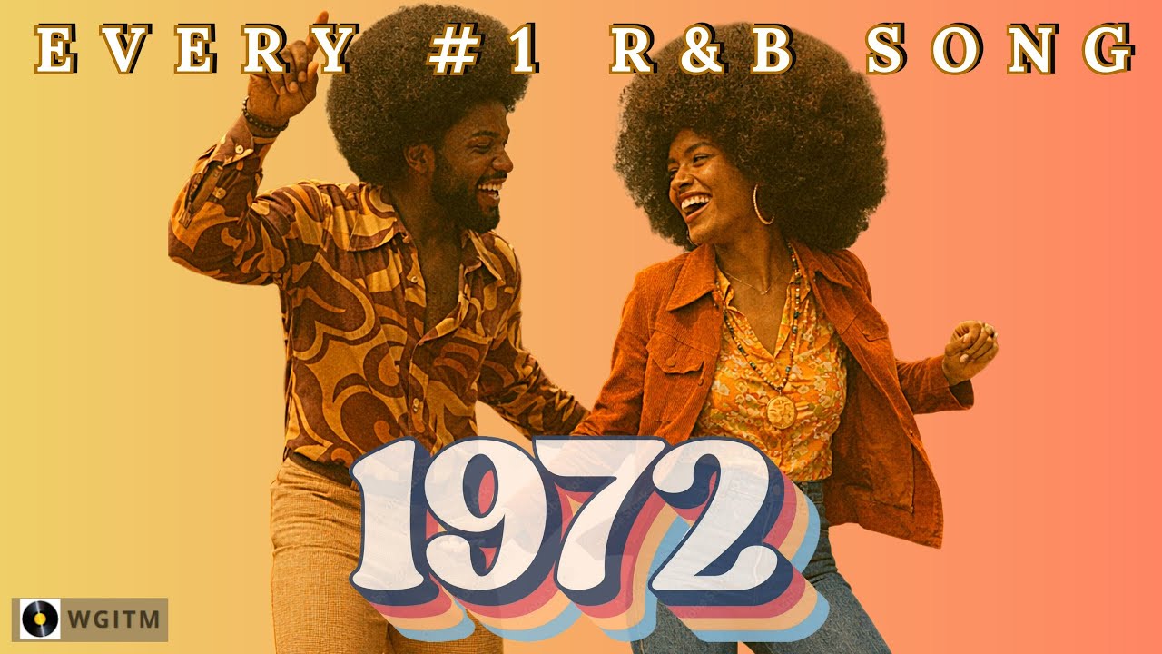 Every #1 R&B Song From 1972! - YouTube