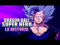 DRAGON BALL SUPER: SUPER HERO | LA HISTORIA COMPLETA EN 1 VIDEO
