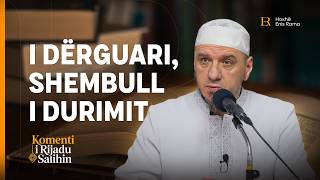 Komenti i Rijadu Salihin | 18. I Dërguari, shembull i durimit - Enis Rama