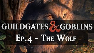 The Wolf | Guildgates & Goblins Ep #4 [Ravnica DnD]
