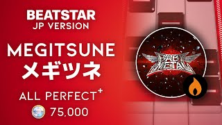 [Beatstar JP] MEGITSUNE / メギツネ (Hard) // ALL PERFECT + 75,000