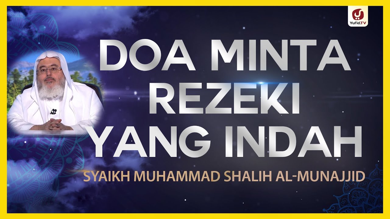 Doa Meminta Rizki Yang Indah Syaikh Muhammad Shalih Al Munajjid Nasehatulama Youtube