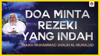 Doa Meminta Rizki yang Indah - Syaikh Muhammad Shalih al-Munajjid #NasehatUlama