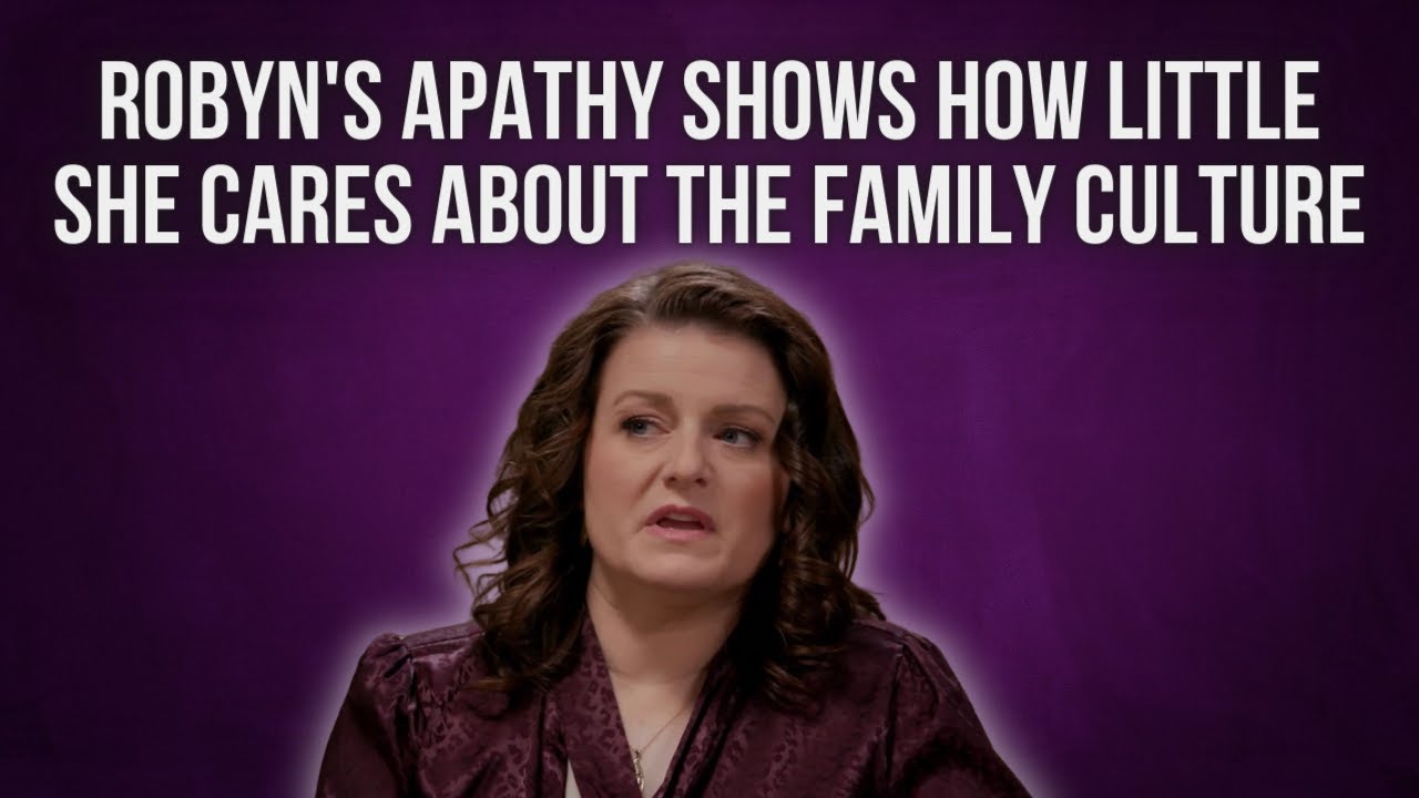 ROBYN'S APATHY SHOWS HOW LITTLE SHE CARES ABOUT FAMILY CULTURE ON ...